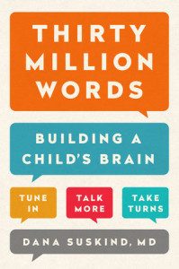 Thirty Million Words: Building a Child’s Brain